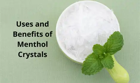 What is menthol Crystals: Benefits, Properties, More